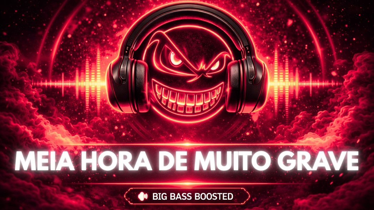 MEIA HORA DE MUITO GRAVE 🔊 O Melhor Mix Pesado de Trap Bass