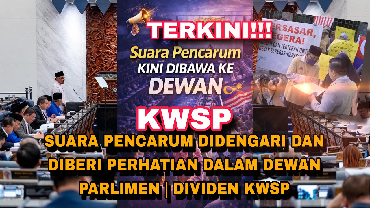 TERKINI!! SUARA PENCARUM DIDENGARI DAN DIBERI PERHATIAN DALAM DEWAN PARLIMEN | DIVIDEN KWSP