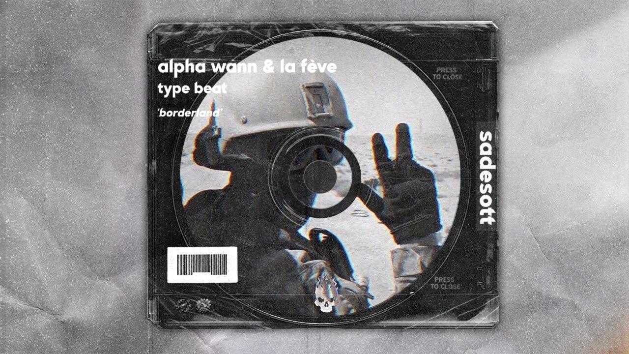 Alpha Wann & La Fève Type Beat ~ BORDERLAND