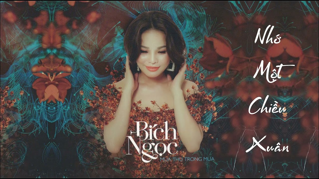 Bích Ngọc | Nhớ một chiều xuân |Nguyễn Văn Đông ~ Bài hát được trích trong CD1: Mùa thu trong mưa