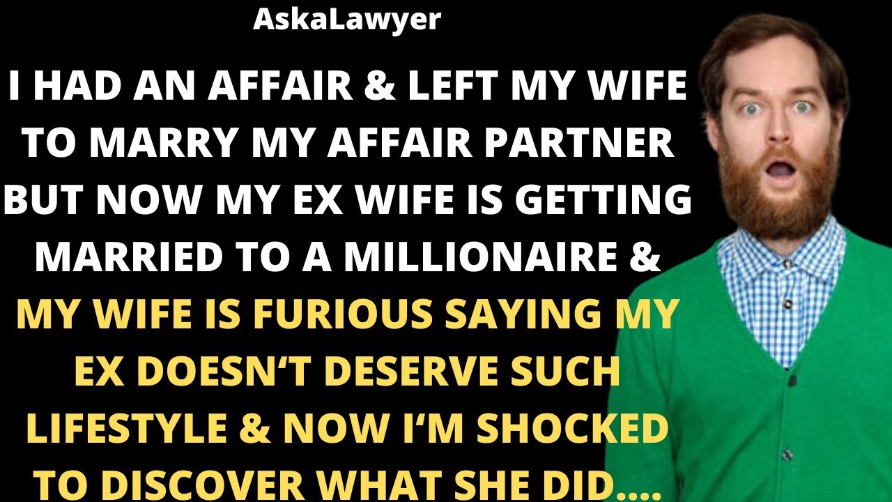 I had an affair & left my wife to marry my affair partner but now my ex wife is getting married to a