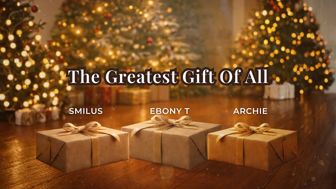 The Greatest Gift Of All &ndash; Smilus x Ebony T x Archie | Christmas Song 🎄