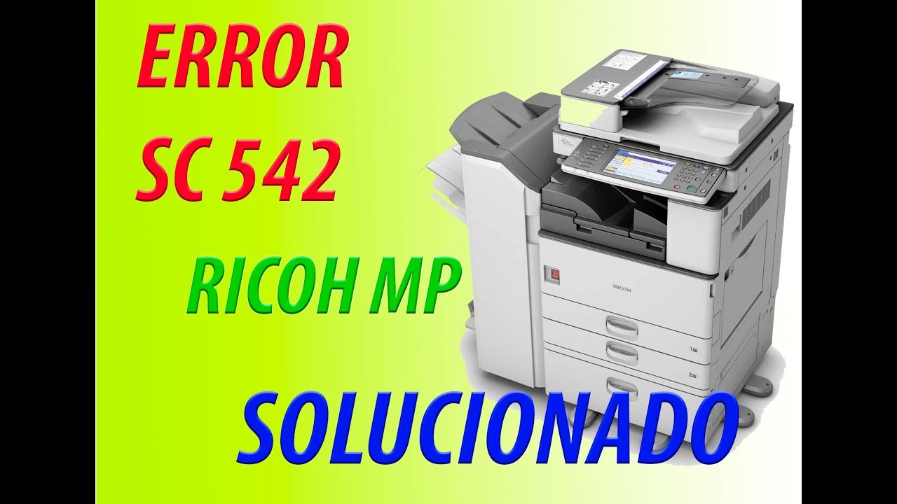 ERROR SC 542 - RICOH MP 5000 - 5002