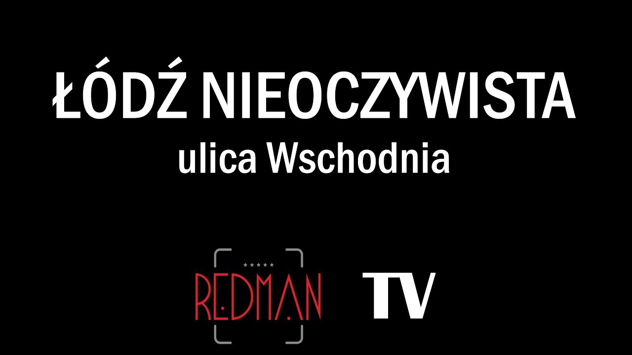 Łódź Nieoczywista || ulica Wschodnia