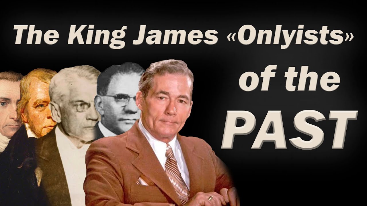 The King James "Onlyists" of The Past - Teaching By Mitch Canupp