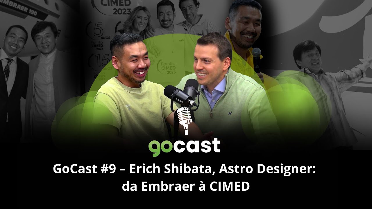 GoCast #9 – Erich Shibata, Astro Designer: da Embraer à CIMED