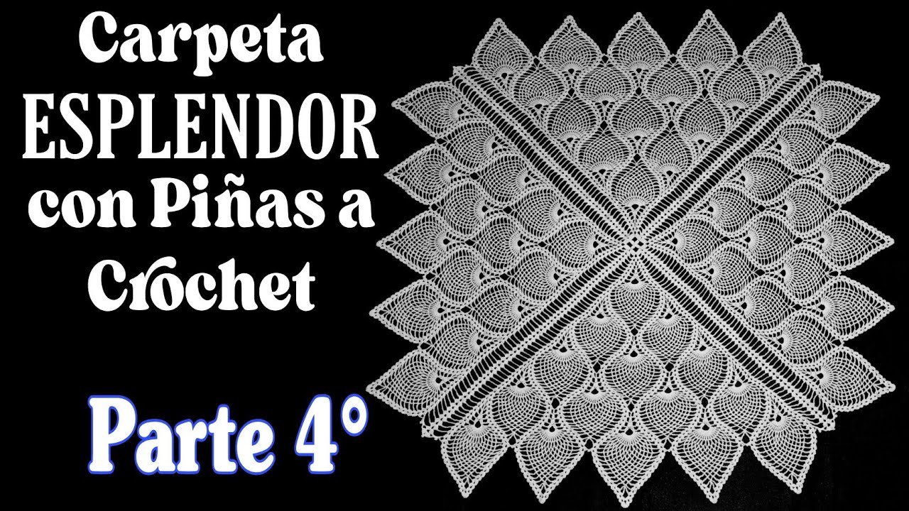 Carpeta Cuadrada *ESPLENDOR* con Piñas a Crochet. Parte 4° (Medida: Metro por Metro)