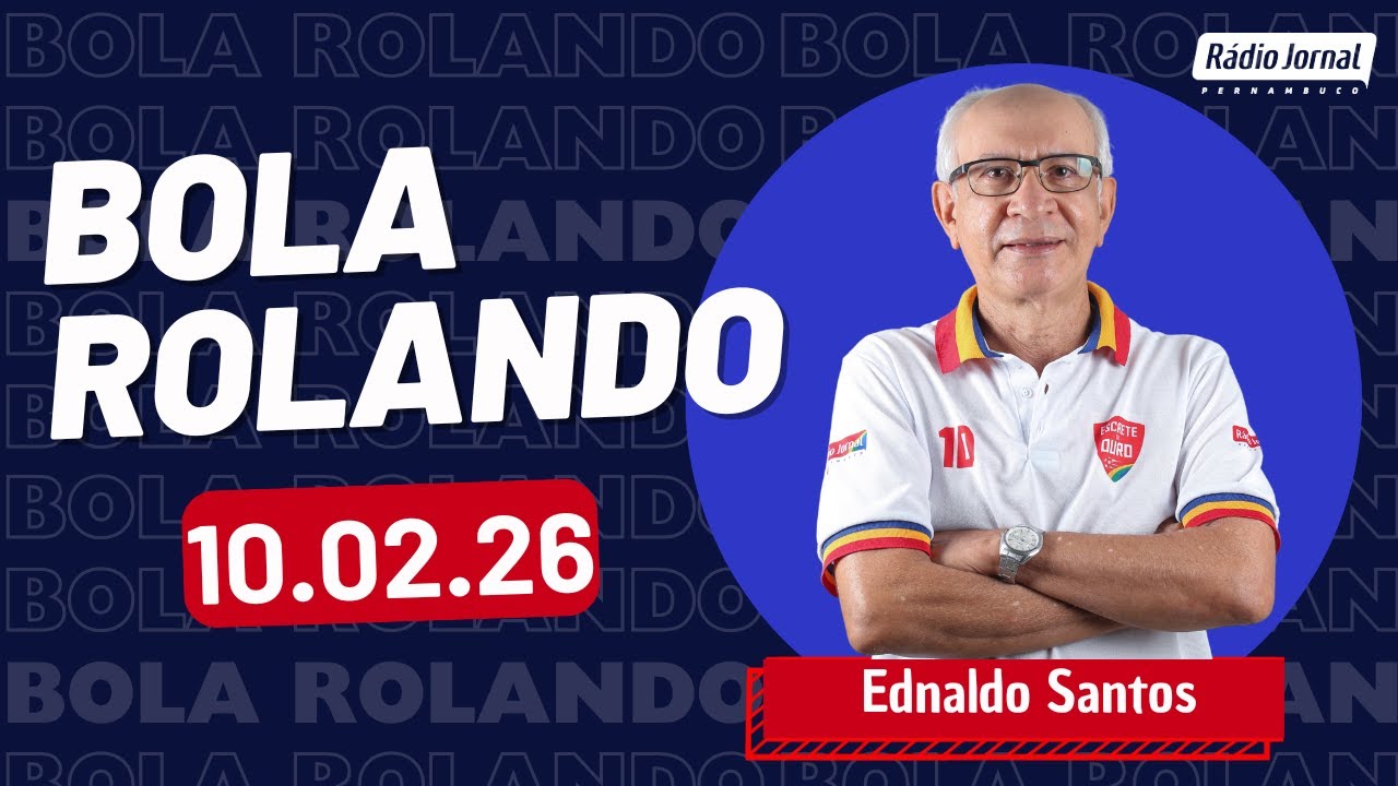 Bola Rolando com EDNALDO SANTOS na RÁDIO JORNAL | (10/02/26)