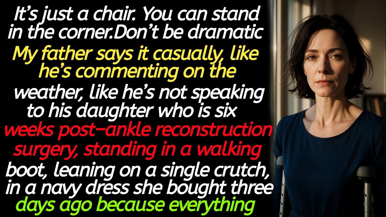 “It’s just a chair. You can stand in the corner. Don’t be dramatic.”My father says it casually, ...