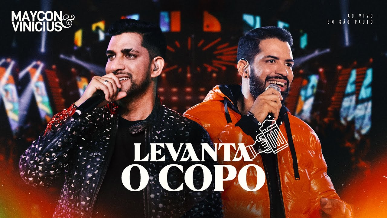 Maycon e Vinicius - Levanta o Copo (DVD Ao Vivo em S&atilde;o Paulo)