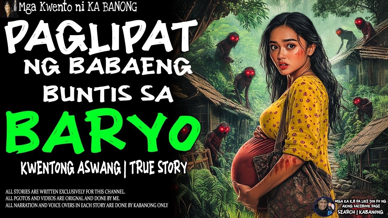 PAGLIPAT NG BABAENG BUNTIS SA BARYO   Kwentong Aswang   True Story