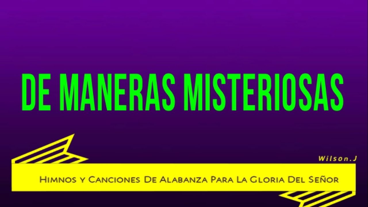 De maneras misteriosas