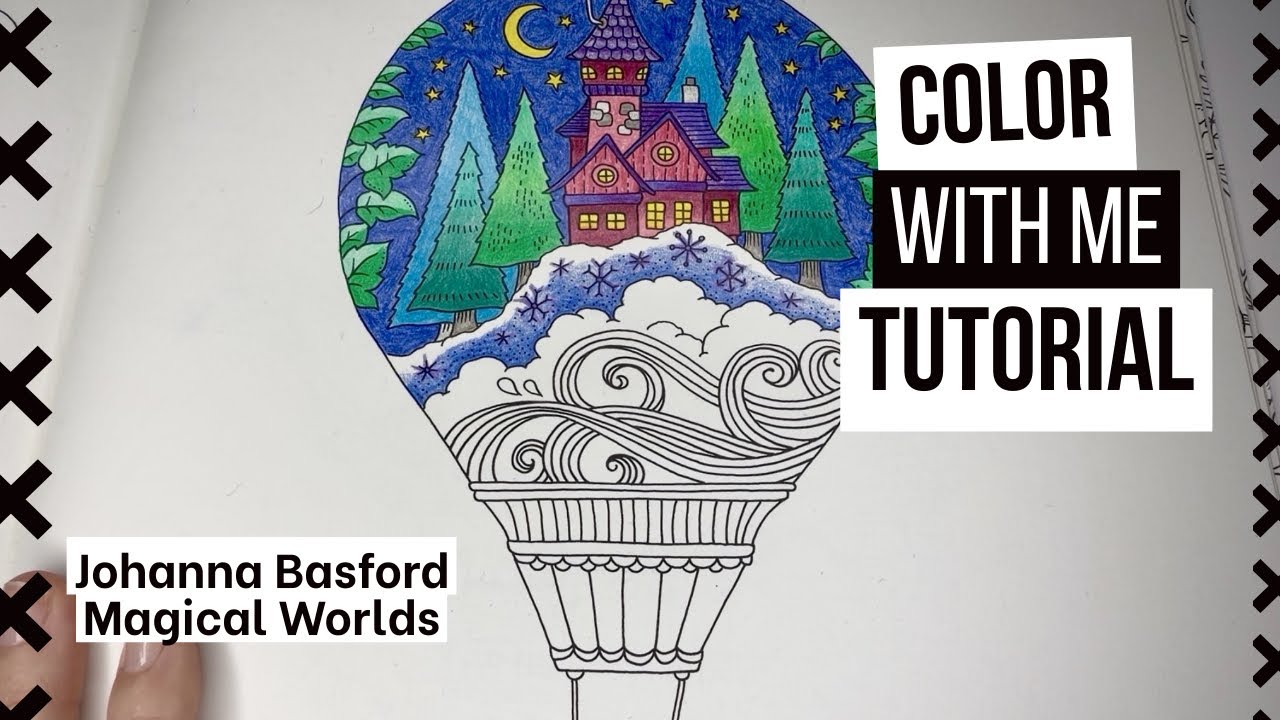 Hot Air Balloon Winter❄️ Part 1 Coloring Tutorial Johanna Basford Magical Worlds Colored Pencils