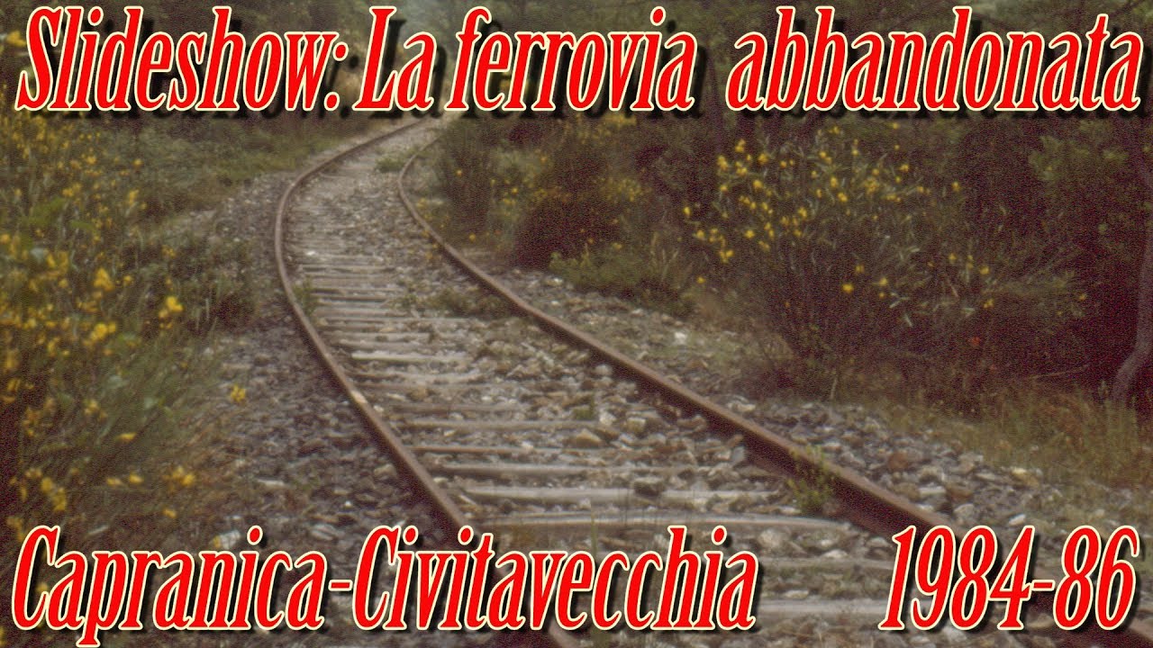 Ferrovia abbandonata Capranica-Civitavecchia - Slideshow