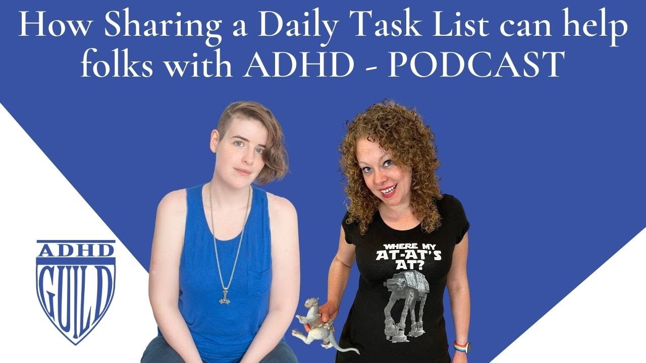 How Sharing a Daily Task List can help folks with ADHD - PODCAST