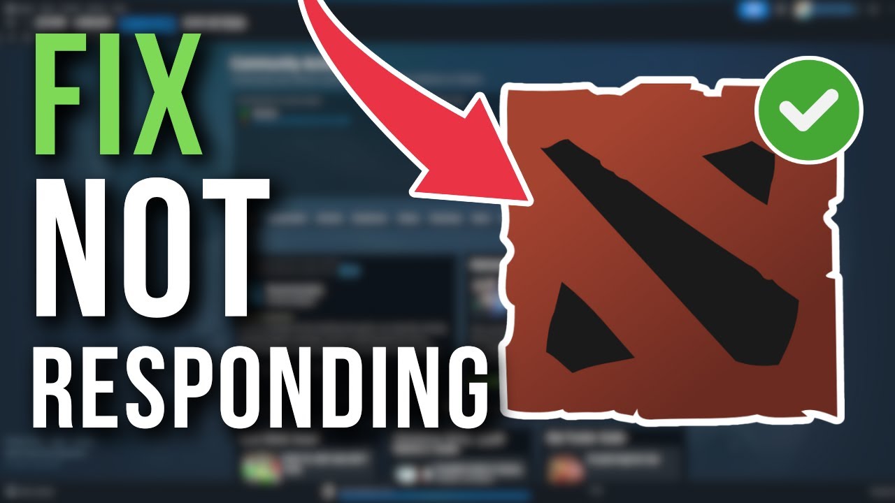 Как исправить ошибку «Dota 2 не отвечает» — полное руководство