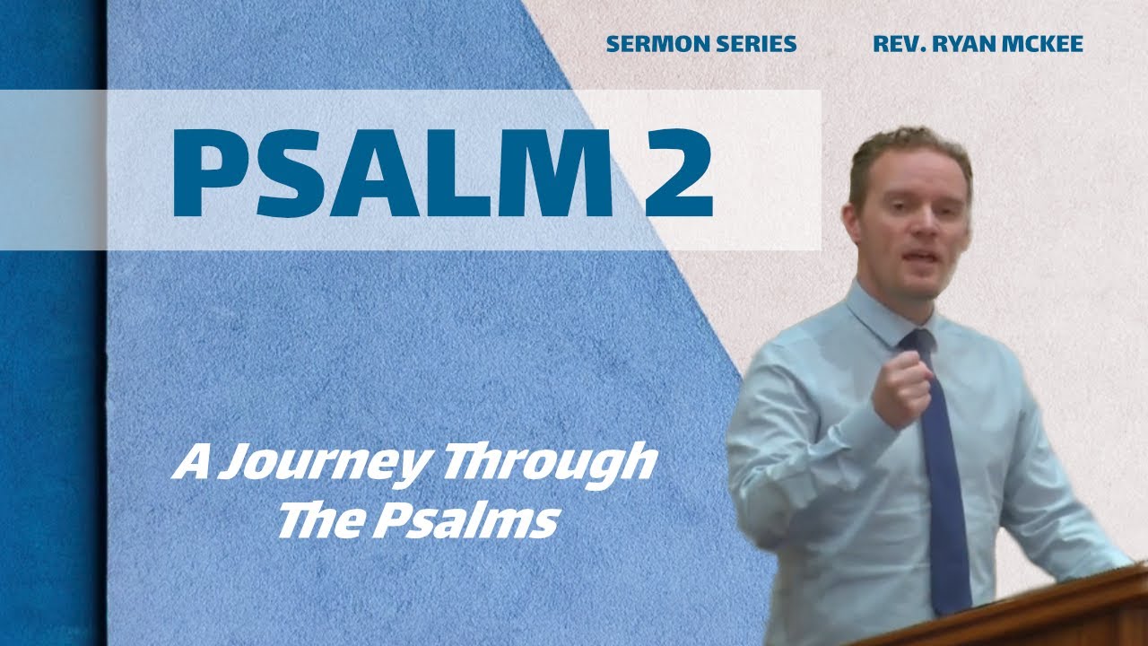 Psalm 2: God Is On The Throne (Rev. Ryan  McKee)