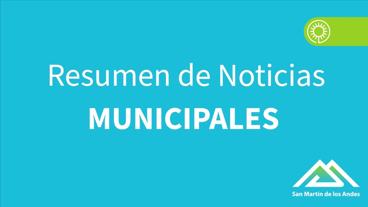 330 - Resumen de Noticias de la Municipalidad de San Martín de Los Andes