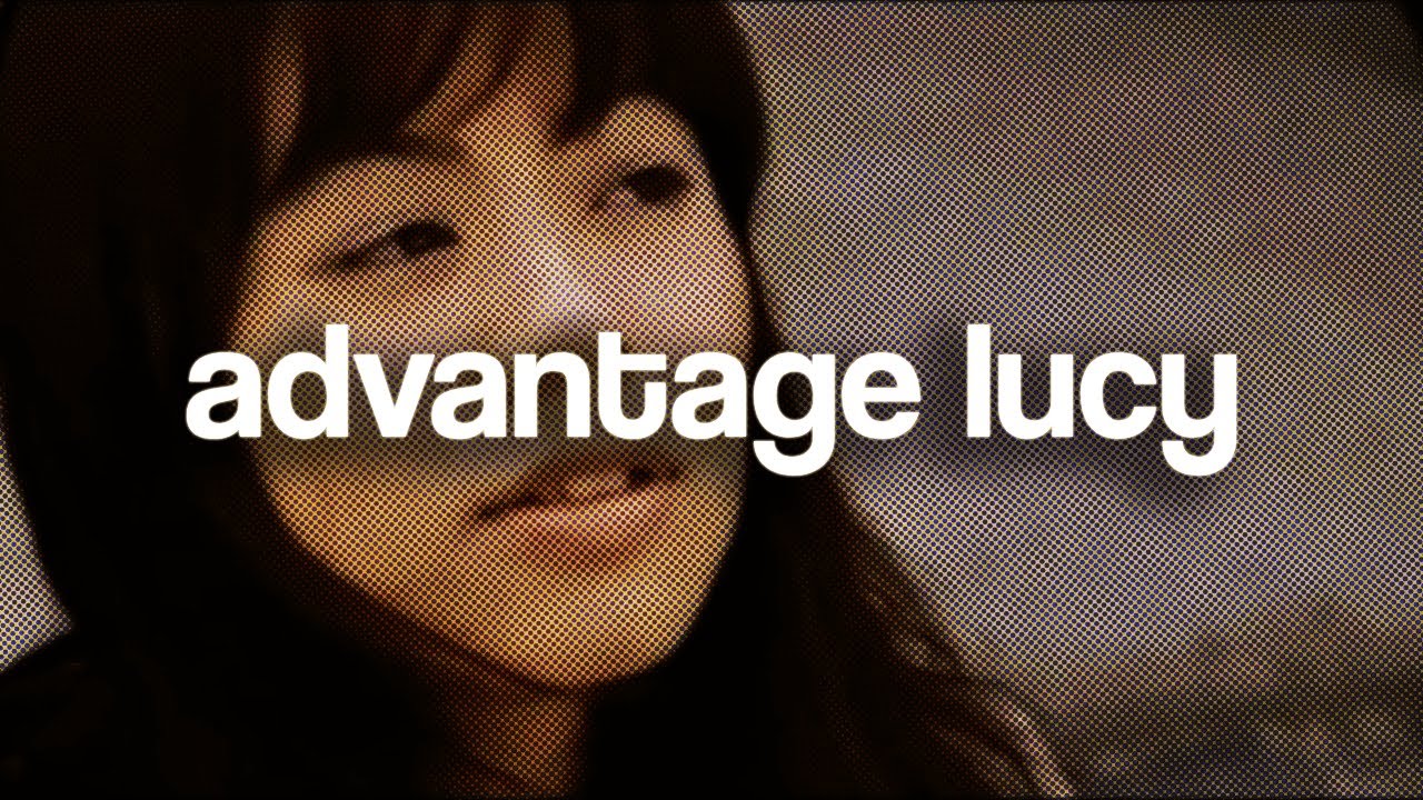 The Difficult Come Up of Advantage Lucy