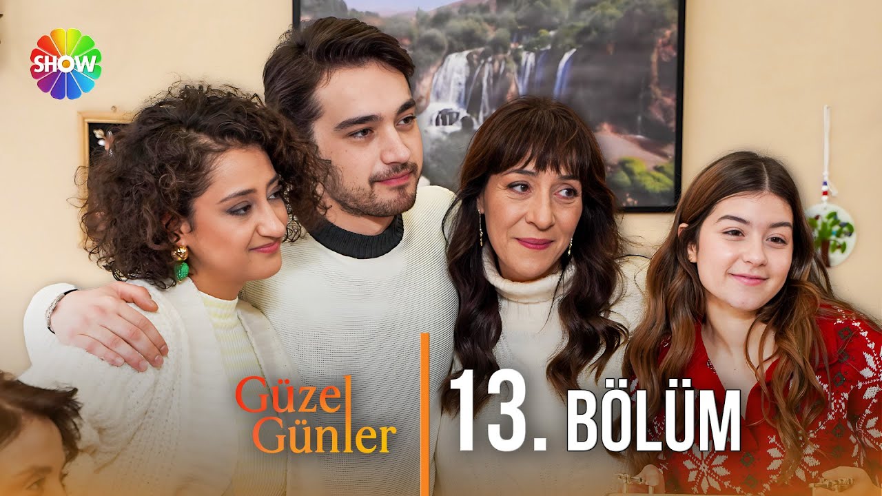Güzel Günler 13. Bölüm @guzelgunlerdizi