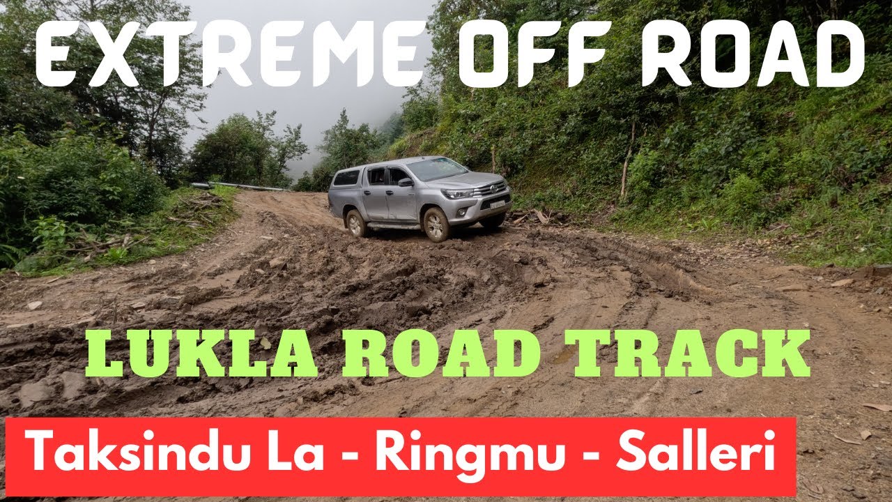 Extreme Off Road Lukla Road Track || Taksindu La - Ringmu - Salleri || Return Journey Solu Tour