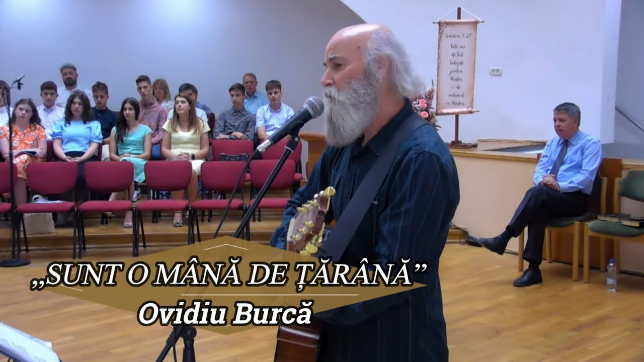 „SUNT O MÂNĂ DE ȚĂRÂNĂ” - OVIDIU BURCĂ