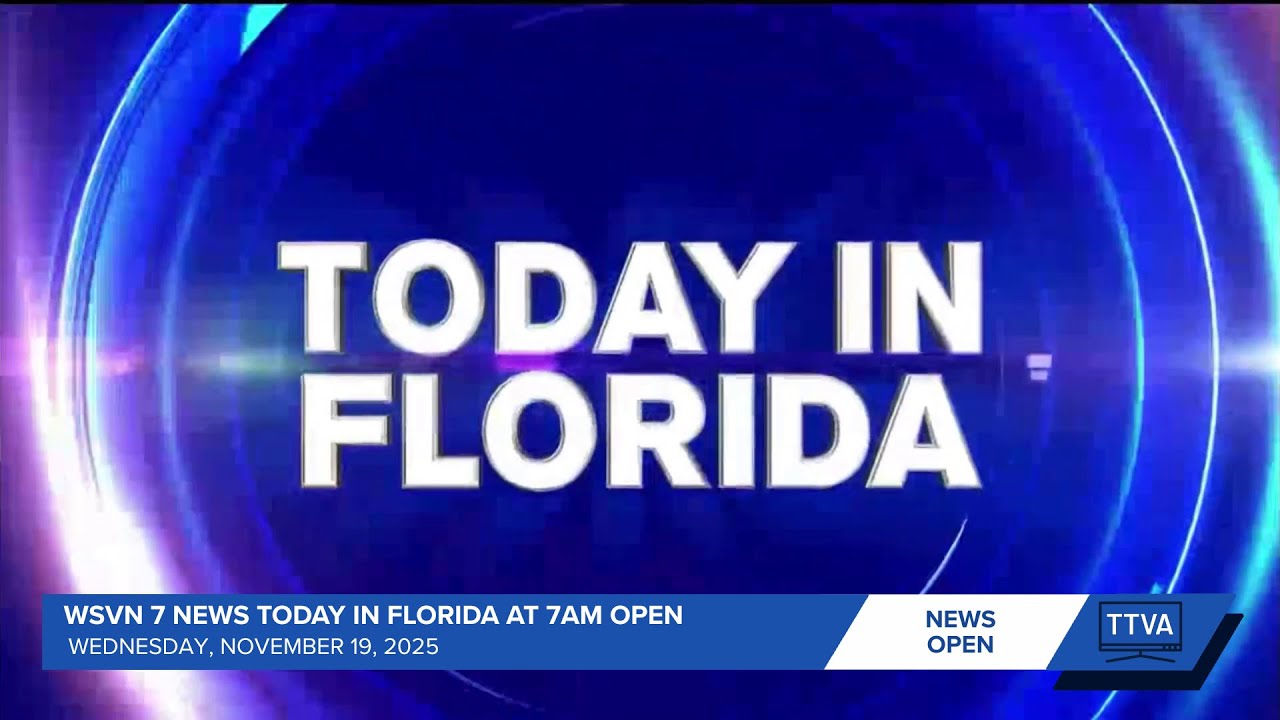 WSVN 7 News Today In Florida at 7am Open - 11/19/2025