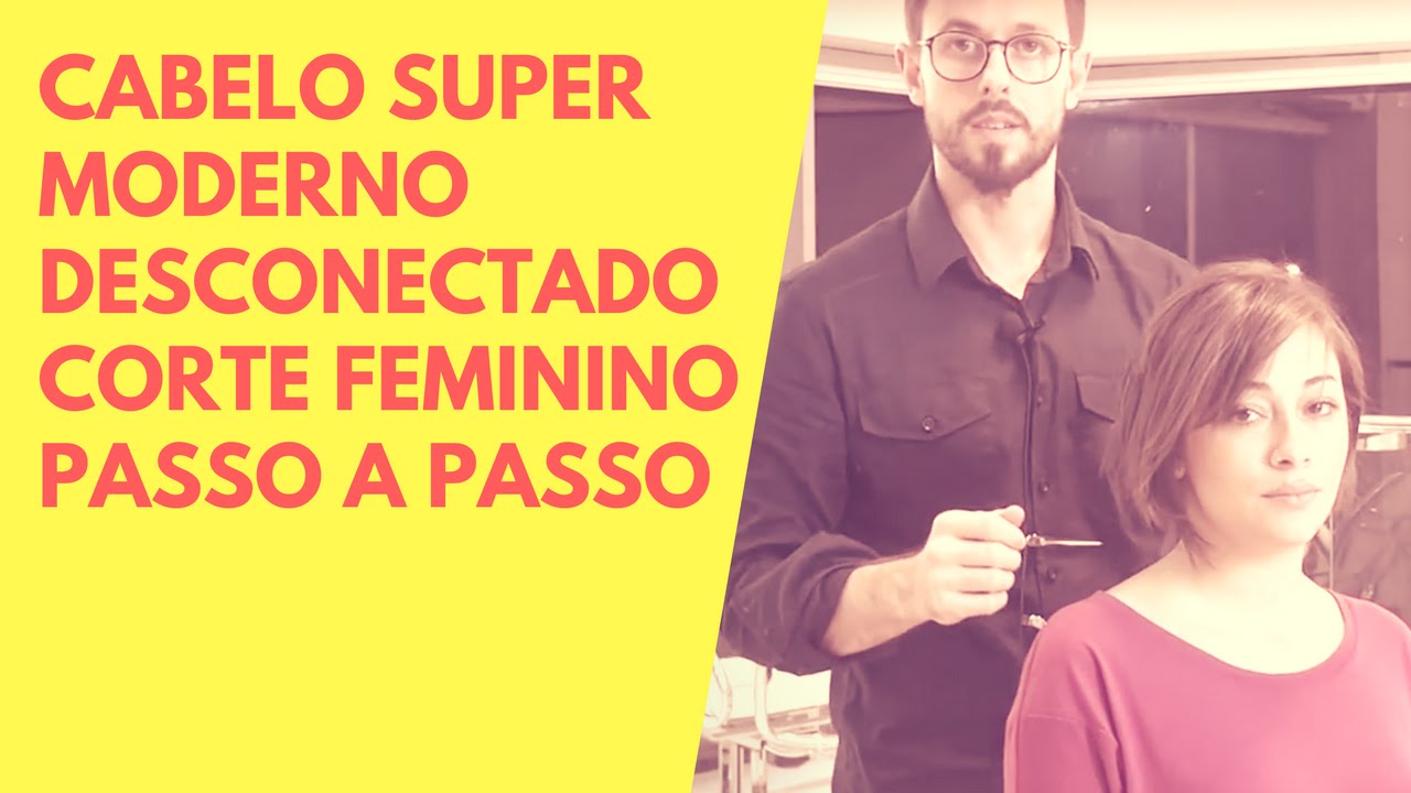 Cabelo super moderno,  desconectado Passo a passo de corte feminino
