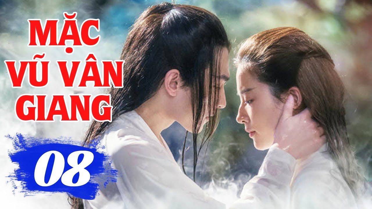 Mặc Vũ Vân Gian - Tập 8 | Phim Bộ Cổ Trang Trung Quốc Mới Hay Nhất 2024 | Thuyết Minh