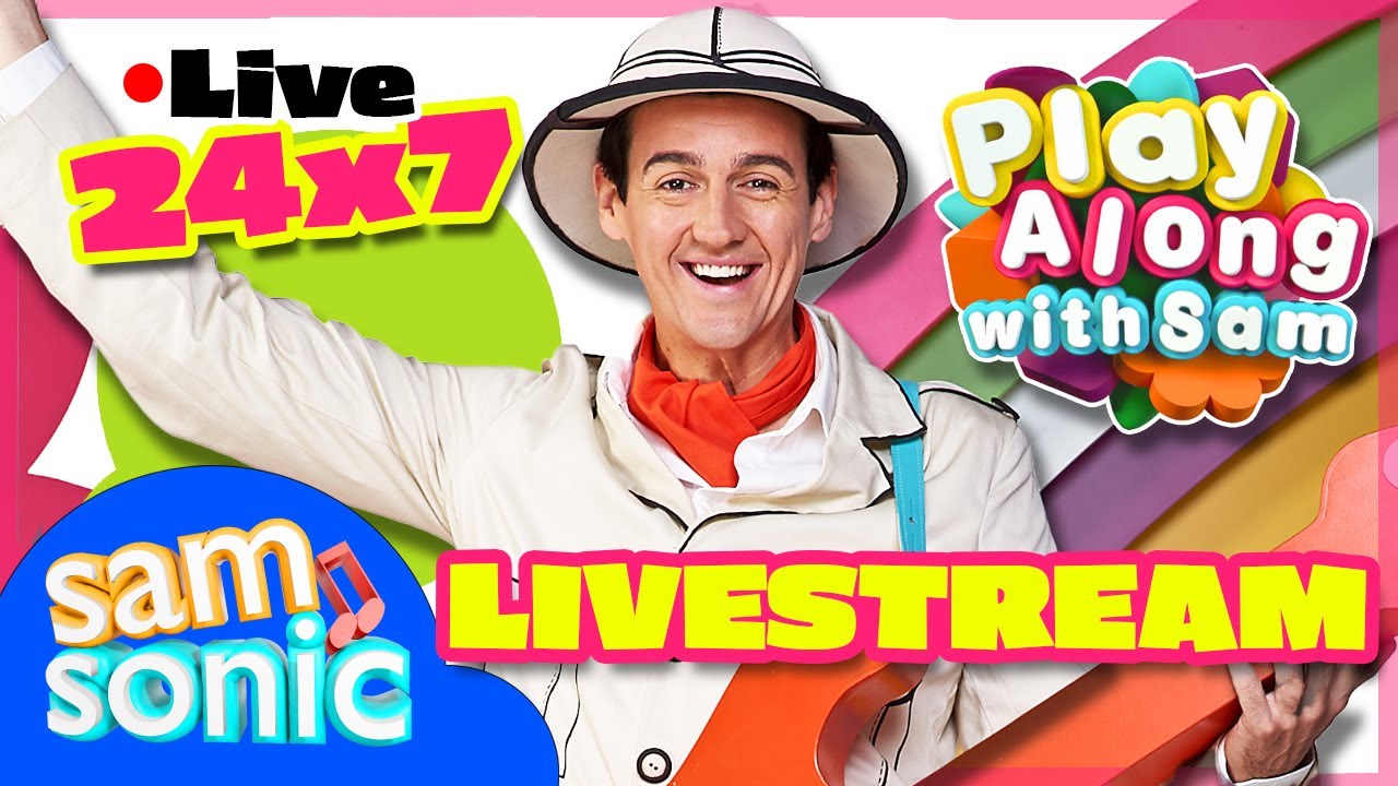 SamSonic LIVE STREAM | 🎉 Music & Educational Videos for Kids 24/7 LIVE - Play Along With Sam
