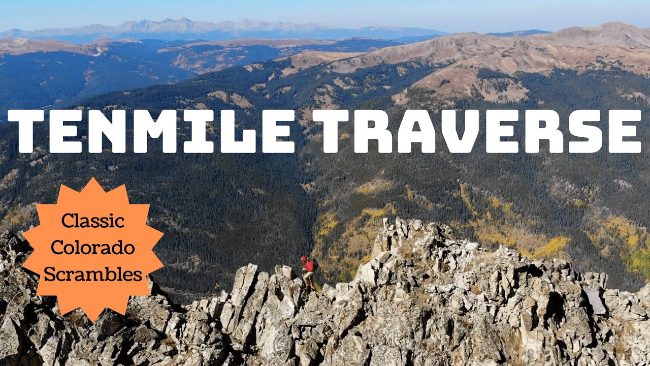 Colorado Scrambles: Tenmile Traverse Hike Guide - BEST COLORADO RIDGE TRAVERSES