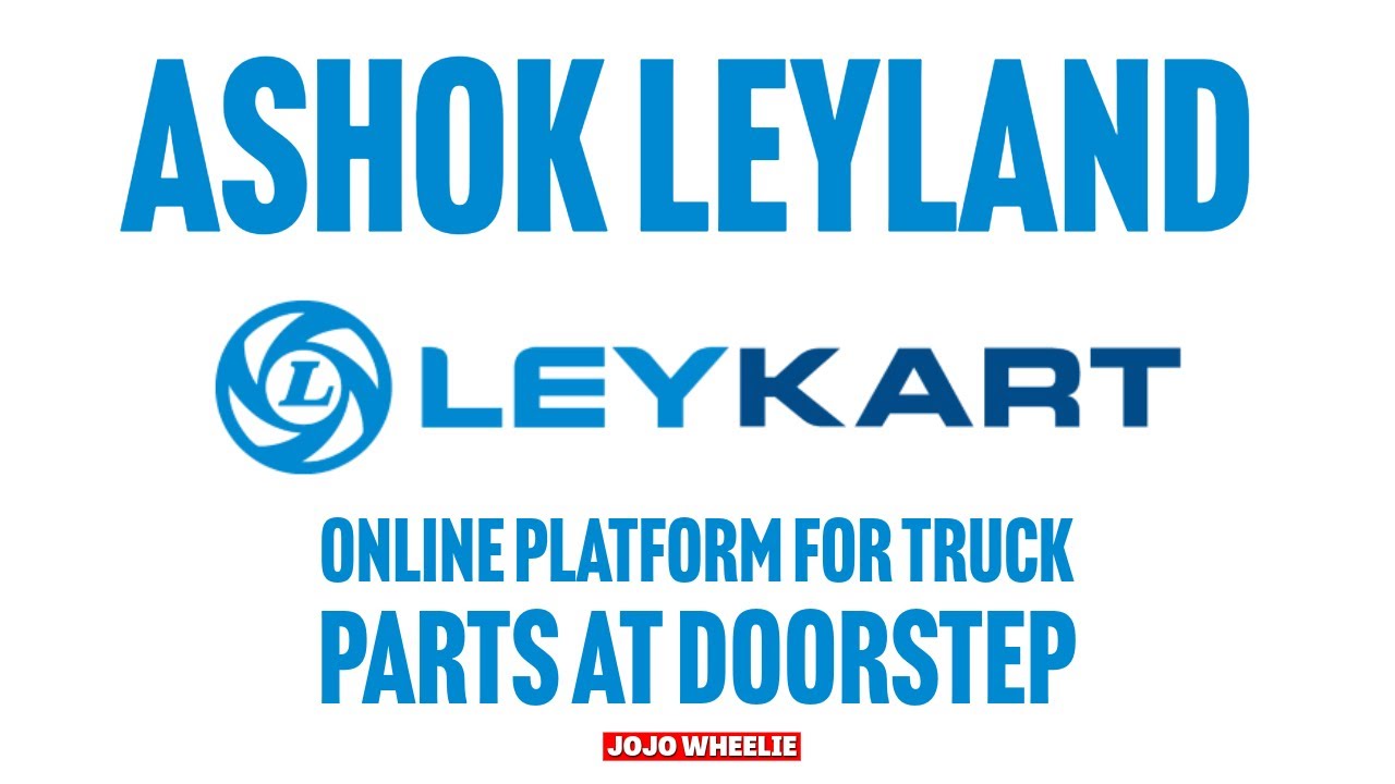 New Ashok Leyland Leykart online platform for truck parts at doorstep  | Delhi Expo | Jojo Wheelie