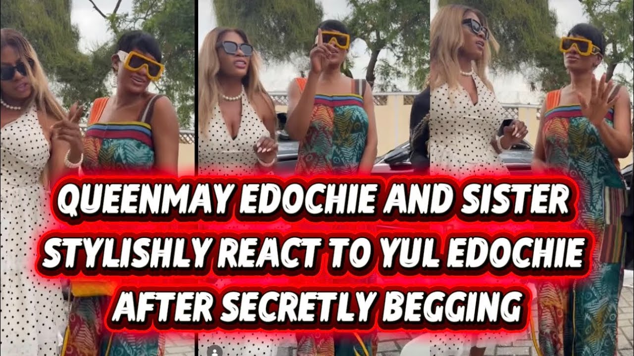 Королева Мэй Эдочи и ее сестра стильно отреагировали на тайную просьбу Юла Эдочи.