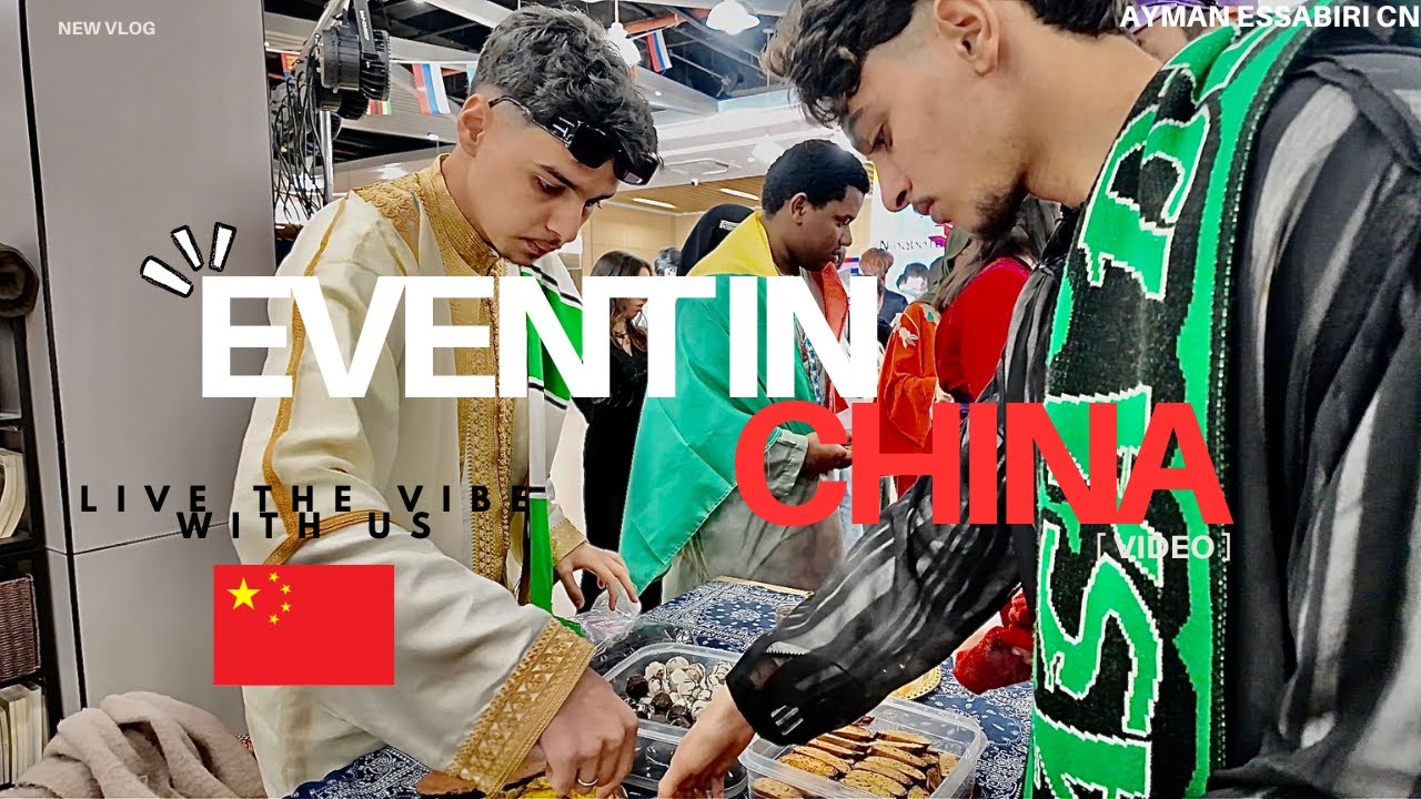 من لمغرب للصين: جولة فمهرجان الثقافات🕌➡️🏮 | International Event in China.تعالوا نشوفوا العالم مع بعض