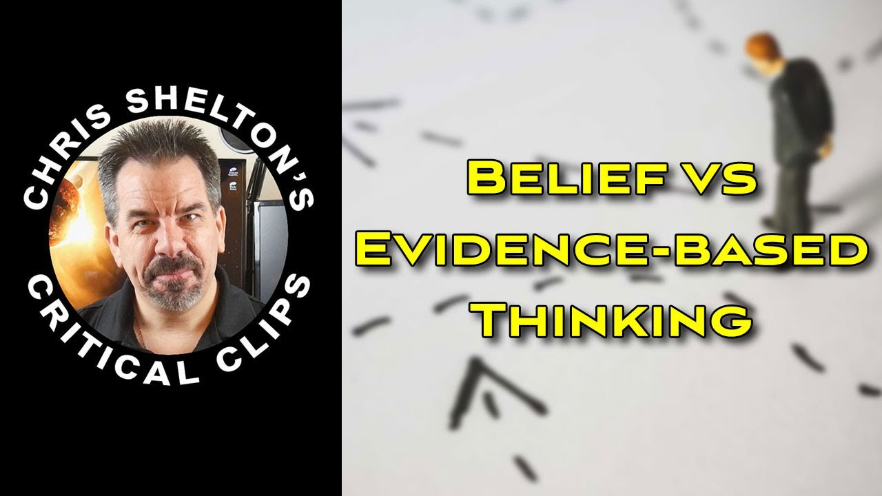 Belief vs Evidence Based Thinking