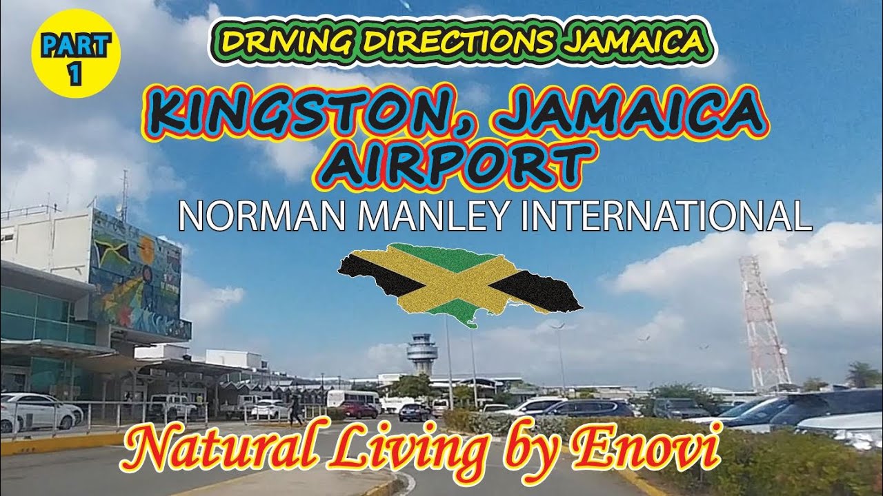 69..1 To Kingston Jamaica Airport Driving Directions from Downtown 