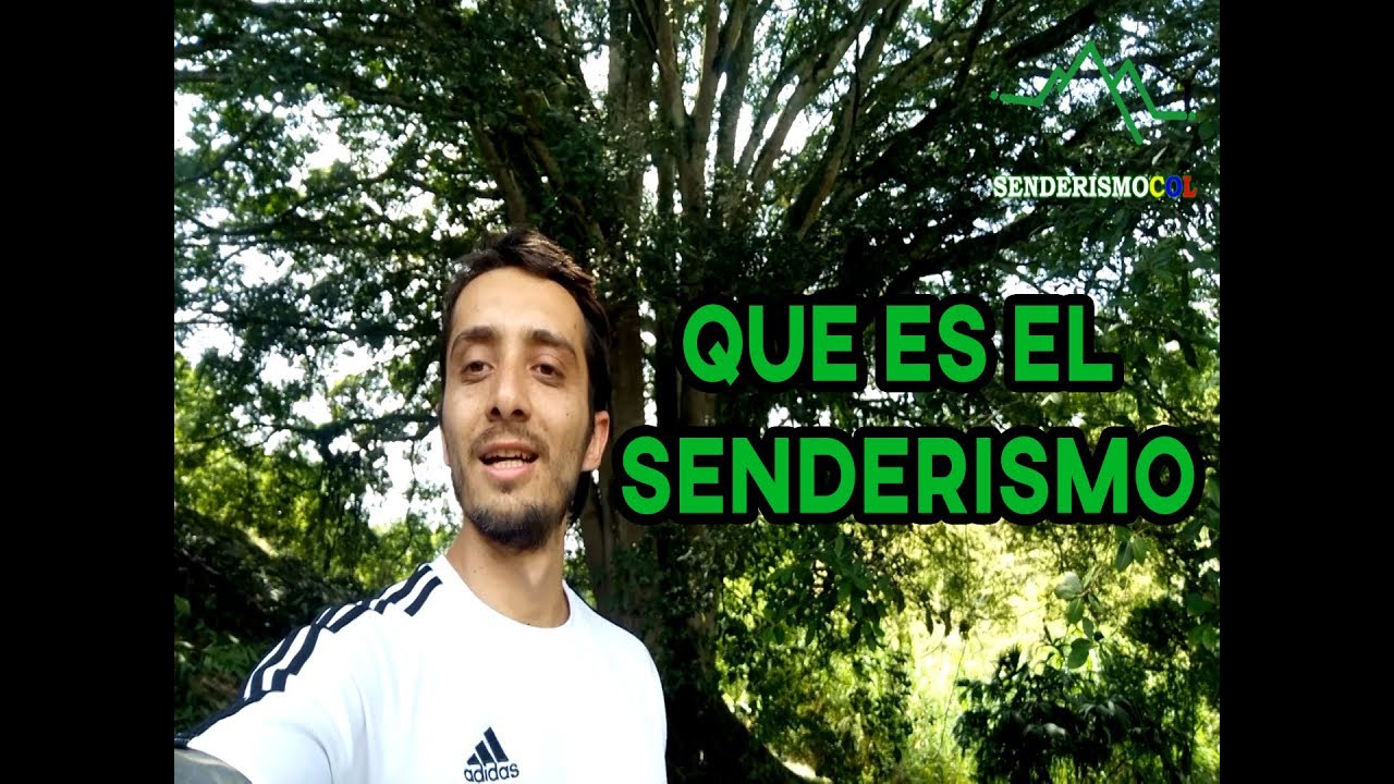 que es senderismo o excursionismo
