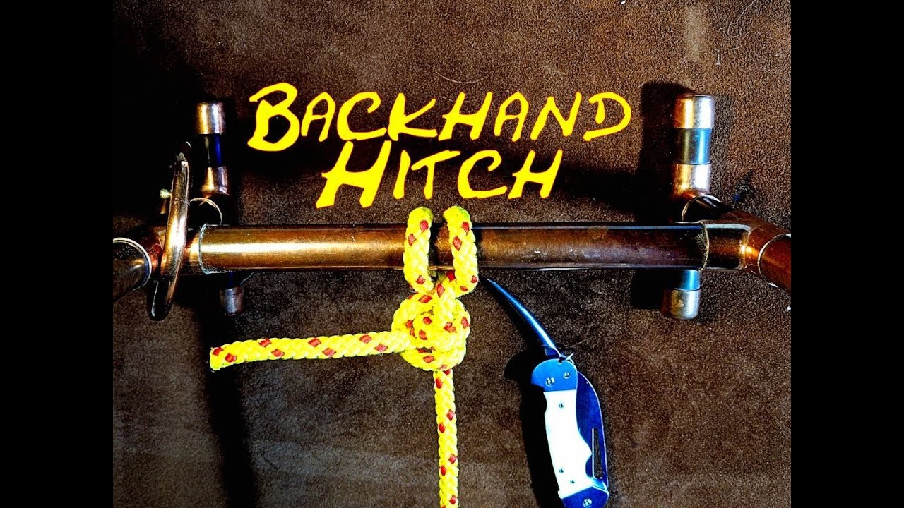 Backhand Hitch - One of The Best Securing Knots - How To Tie the Backhand Hitch