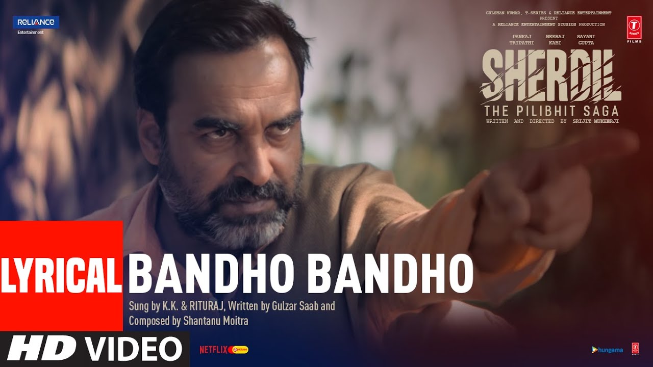Bandho Bandho (Lyrical) - Sherdil: The Pilibhit Saga| Swanand K | Pankaj T, Sayani | Bhushan Kumar