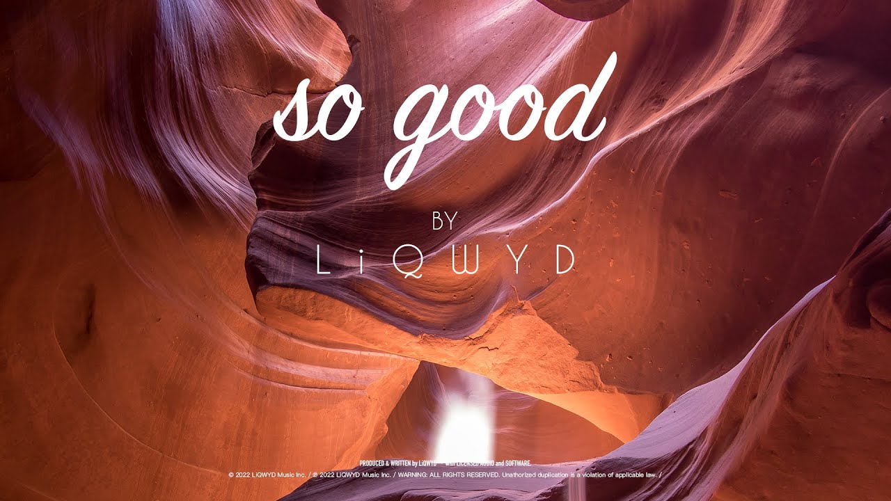 LiQWYD - So Good [Official]