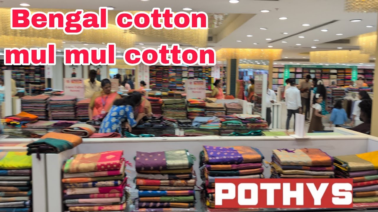 Pothys 💫Bengal cotton sarees, Mul mul cotton.... Oppanakara street Coimbatore 