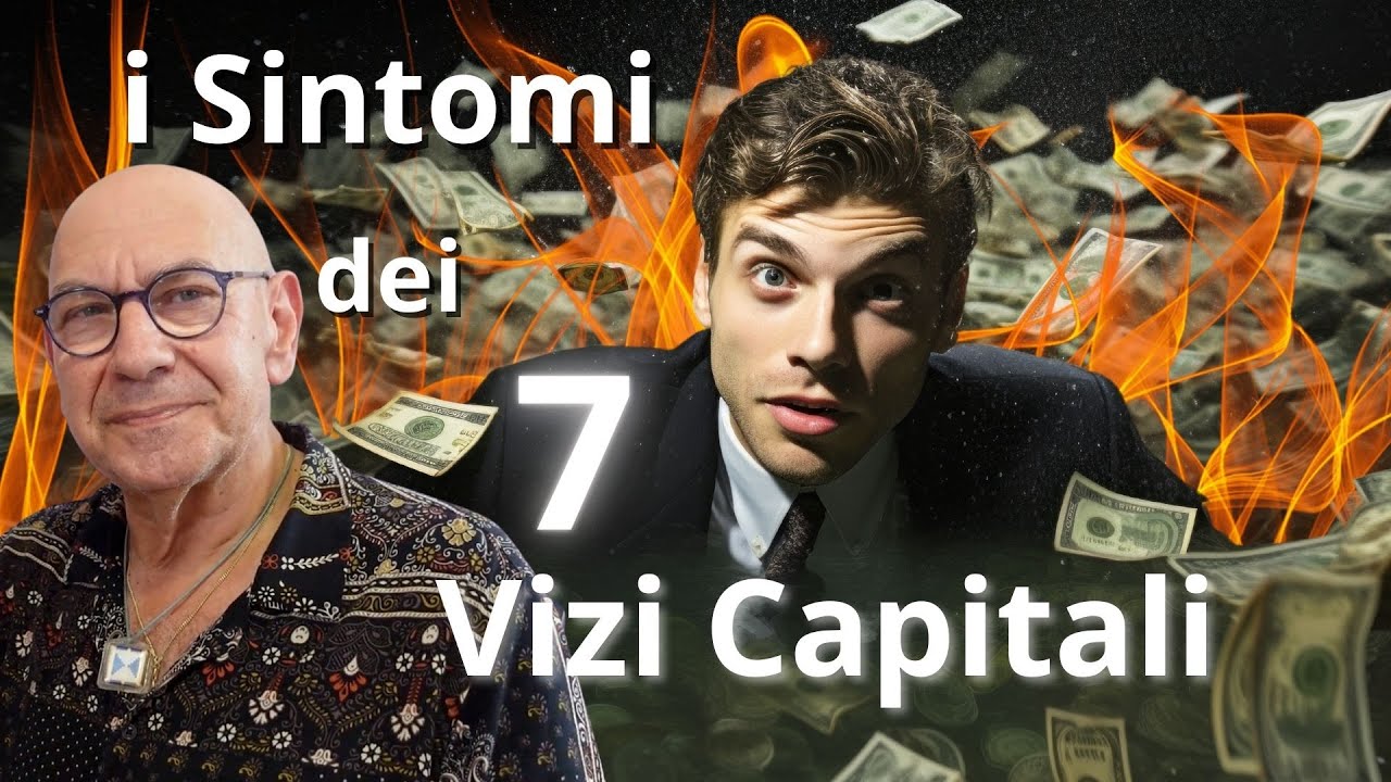 I 7 Vizi capitali e i sintomi collegati - Dott.Raffaele Fiore