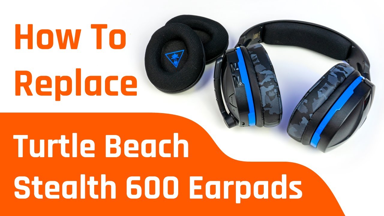 How To Replace & Upgrade Turtle Beach Stealth 600 First Gen Ear Pads