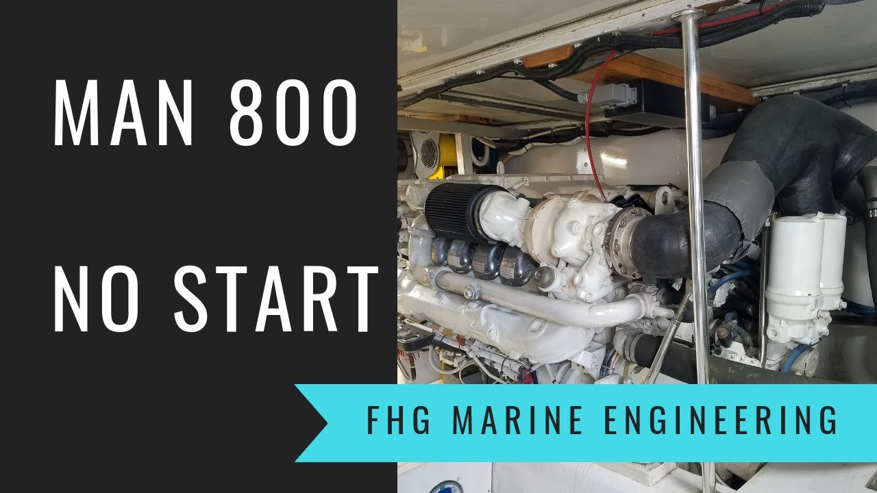MAN 800 Marine Diesel Won't Start
