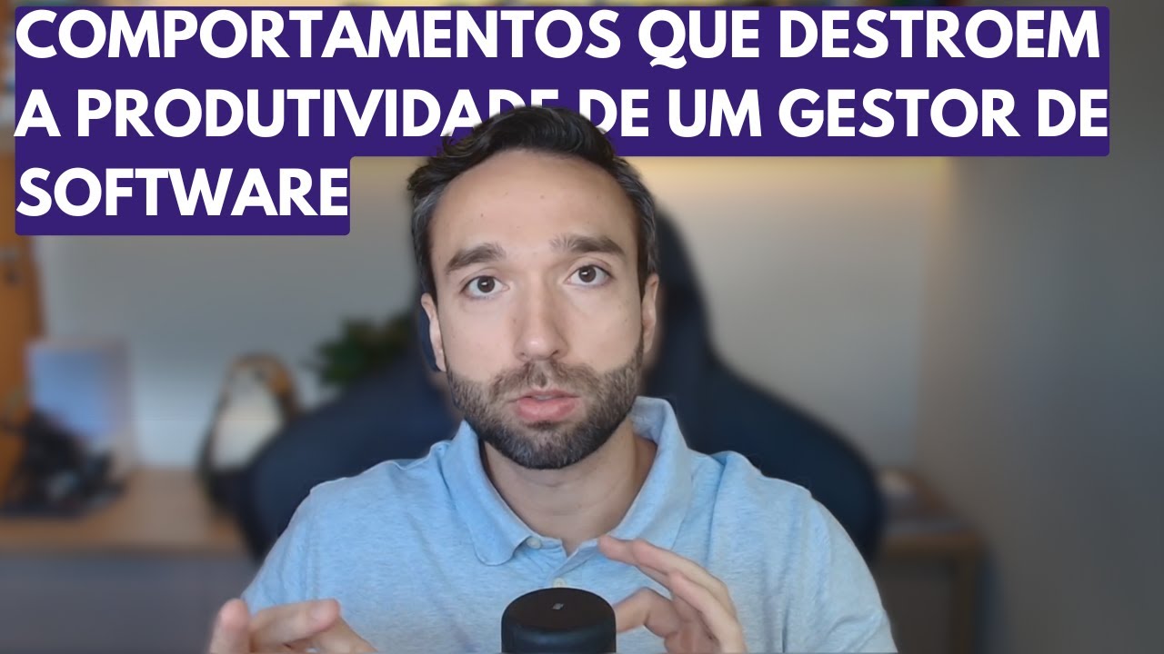 Comportamentos que destroem a produtividade de um gestor de software  #21