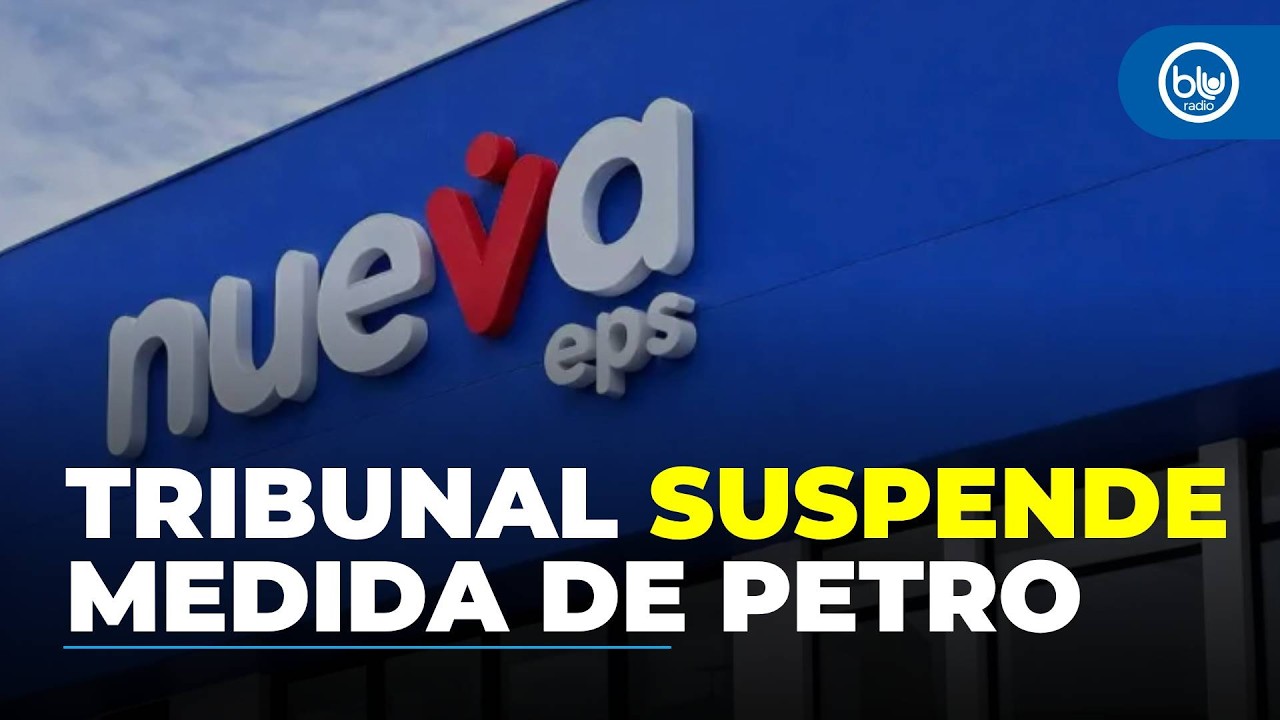 Freno provisional a traslado de más de 3 millones de afiliados, mayormente a Nueva EPS