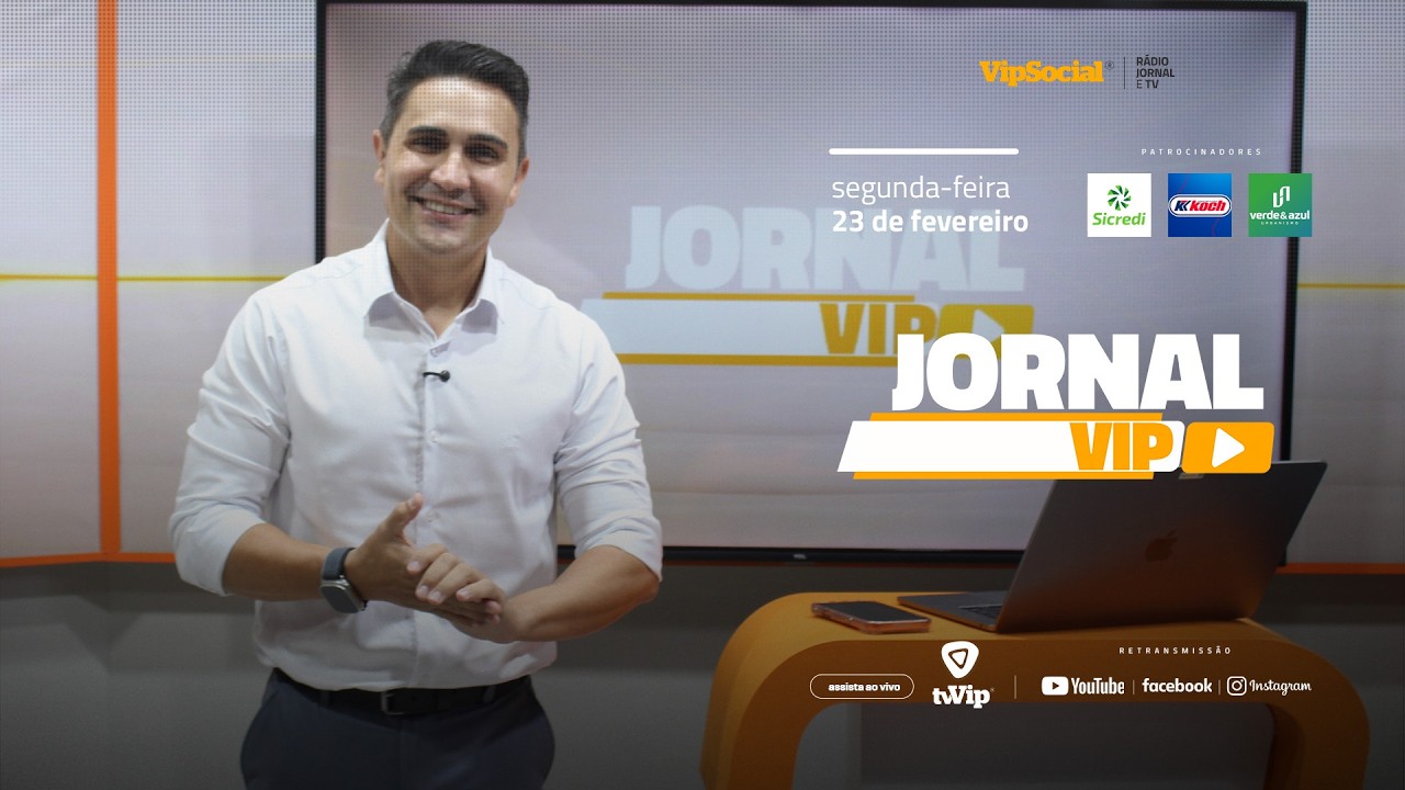 JORNAL VIP | SEGUNDA-FEIRA | 23 DE FEVEREIRO 🟠