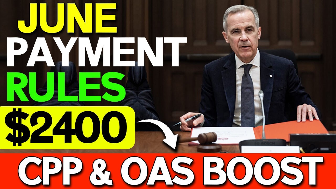 $2,400 CPP & OAS Boost New June 2026 Payment Rules Explained!
