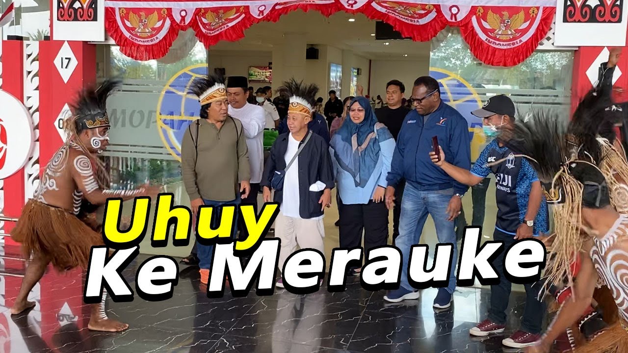 Uhuy ke Merauke