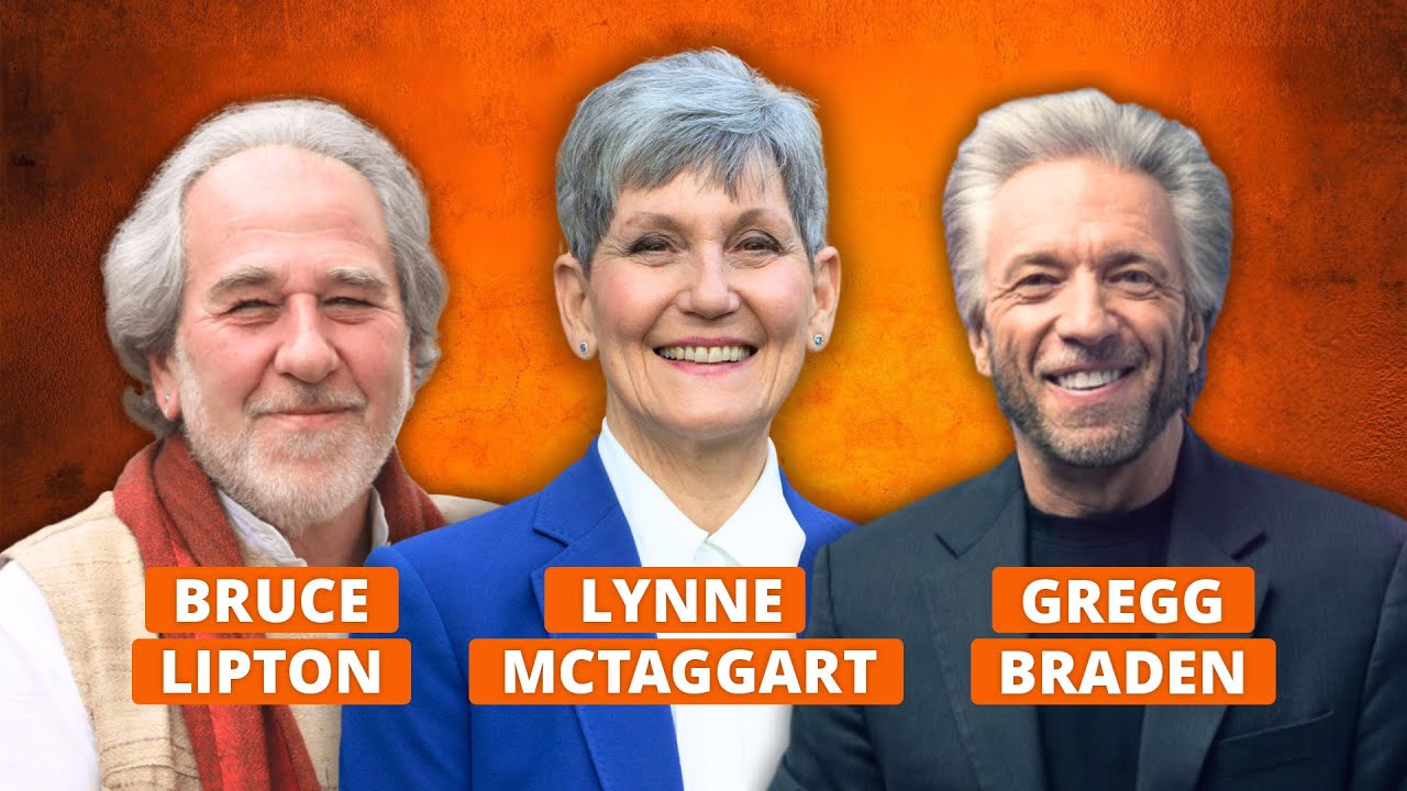 Neue Erkenntnisse der Wissenschaft - Interview von Lynne McTaggart mit Bruce Lipton und Gregg Braden